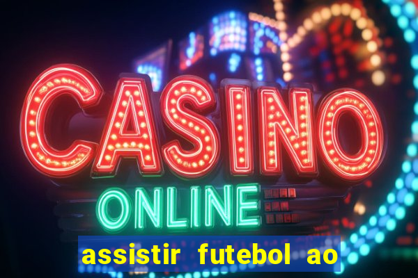 assistir futebol ao vivo gratis no sportv